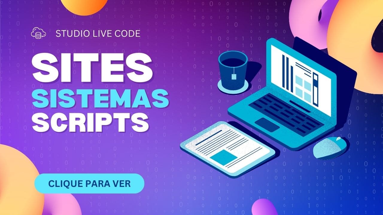 Scripts - Aplicativos - Painéis - Sites - Studio Live Code